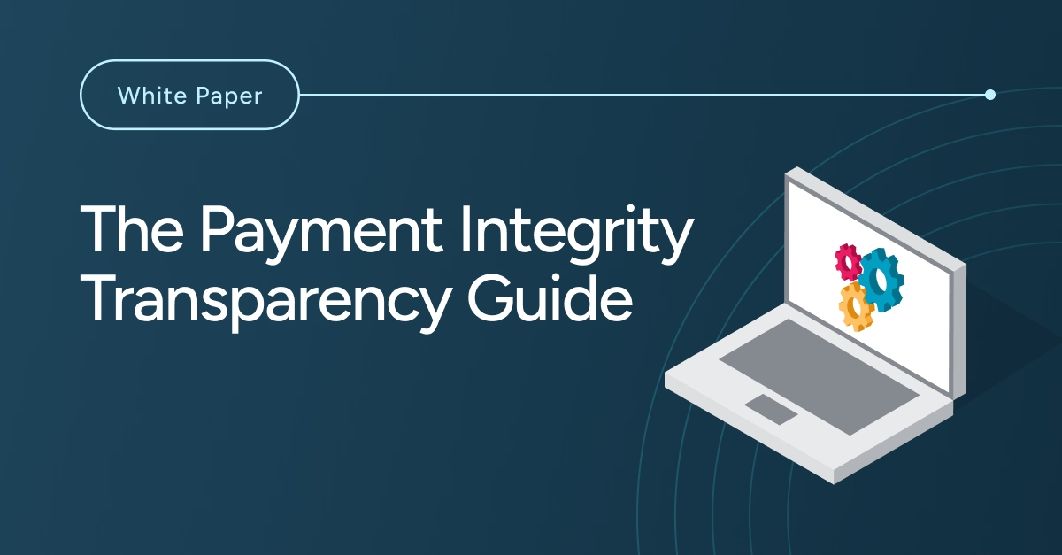 The Payment Integrity Transparency Guide